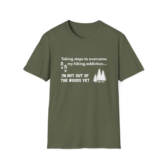 Hiking Addiction Quote Unisex Softstyle T-shirt, Hiking Motivation T-Shirt, Outdoor Enthusiast Apparel, Inspirational Hiking Shirt,