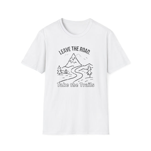 Leave the Road, Take the Trails Unisex Softstyle T-Shirt