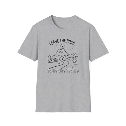 Leave the Road, Take the Trails Unisex Softstyle T-Shirt