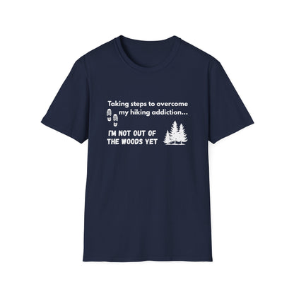 Hiking Addiction Quote Unisex Softstyle T-shirt, Hiking Motivation T-Shirt, Outdoor Enthusiast Apparel, Inspirational Hiking Shirt,