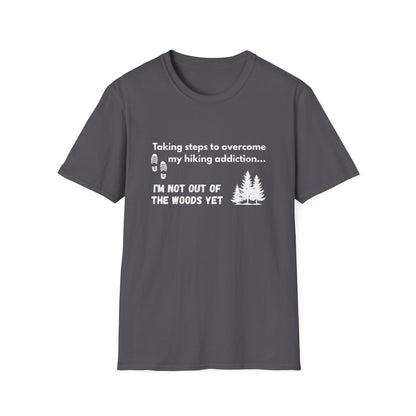 Hiking Addiction Quote Unisex Softstyle T-shirt, Hiking Motivation T-Shirt, Outdoor Enthusiast Apparel, Inspirational Hiking Shirt,