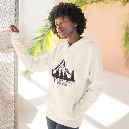 Stay Wild - Fleece Hoodie - Perfect for Outdoor Adventures, Gifts for Nature Lovers, Casual Wear, Winter Wardrobe